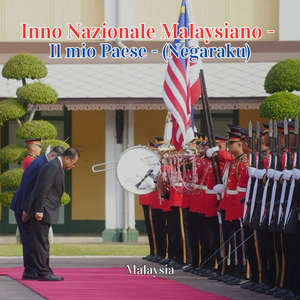Inno Nazionale Malaysiano - Il mio Paese - (Negaraku)