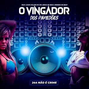 244 Não É Crime (feat. Louis Collins No Hit, Diego No Beat & Ursinho No Beat)