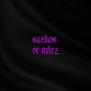 SUEÑOS DE NIÑEZ