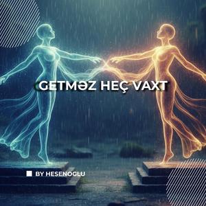 Getmez Hec Vaxt
