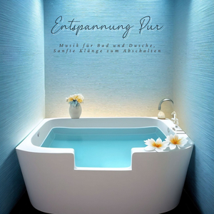 Badewannenmelodie der Ruhe