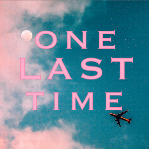 One Last Time