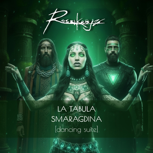 LA TABULA SMARAGDINA [dancing suite] (Remastered 2026)
