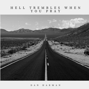 Hell Trembles When You Pray