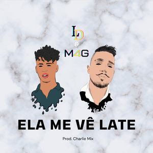 Ela Me Vê Late