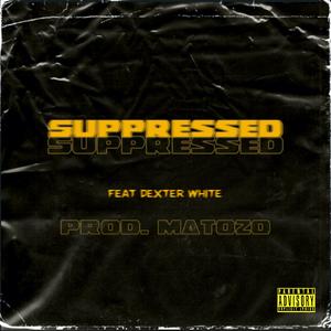 Suppressed (feat. MatoZo)