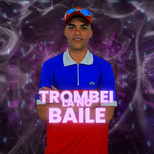 Trombei La no Baile