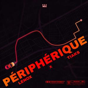 Périphérique (feat. Tiaks)