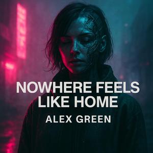 NOWHERE FEELS LIKE HOME