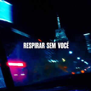 Respirar Sem Você (feat. Sayfalse & Ariis)