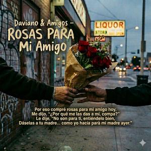 Rosas Para Mi Amigo (Corrido, Conjunto, Mexican Regional)