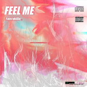 Feel Me(Prod By Bubbleboy)