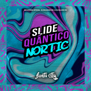 Slide Quântico Nortic