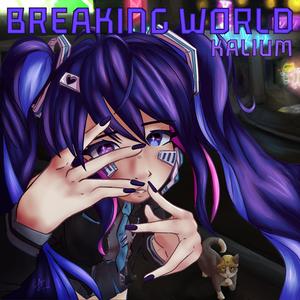 Breaking World (feat. Hatsune Miku)