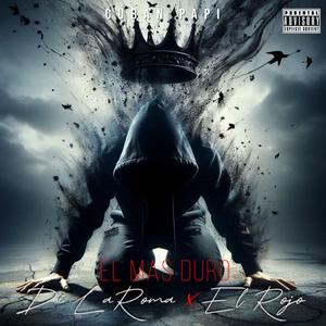 El Mas Duro (feat. El Rojo)