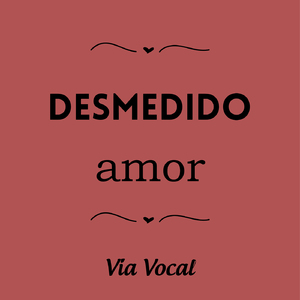 Desmedido Amor