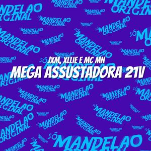 Mega Assustadora 21V - Super Slowed