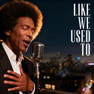 Like We Used To