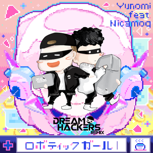 Robotech Girl (ロボティックガール) [Dream Hackers Remix]