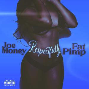 Respectfully (feat. FatPimp) (Radio Edit)