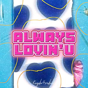 Always Lovin‘U