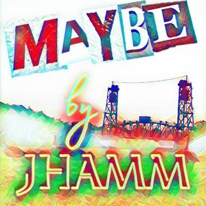 Maybe