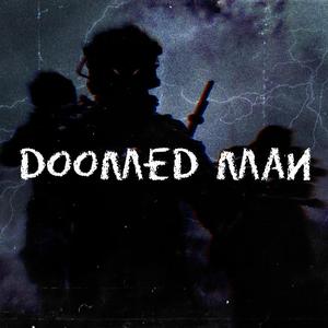 DOOMED MAN