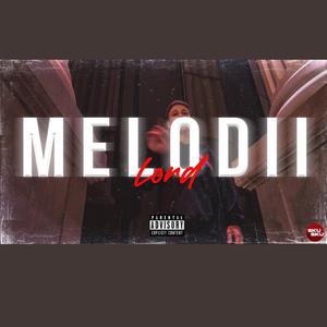 Melodii (feat. Lord)