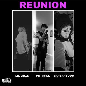 Reunion (feat. Lil Coze & Bapbapboom)