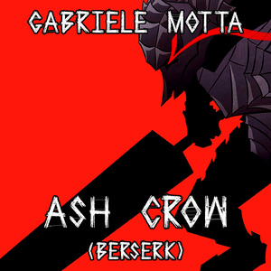 Ash Crow (From "Berserk")