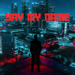 Say My Name