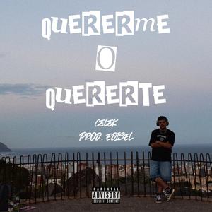 Quererme o quererte