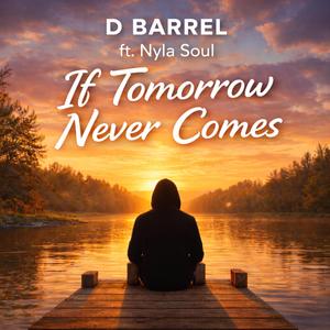 If Tomorrow Never Comes