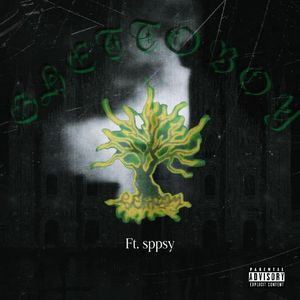 Ghetto Boy Ft.sppsy(prod.ByDolbeatz）