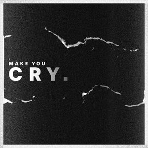 Make You Cry