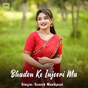 Bhadon Ke Injoori Ma