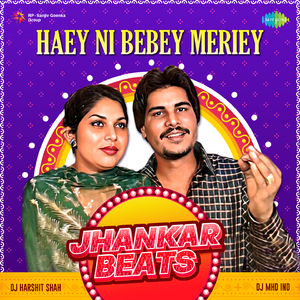 Haey Ni Bebey Meriey Jhankar Beats