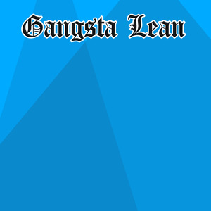 Gangsta Lean