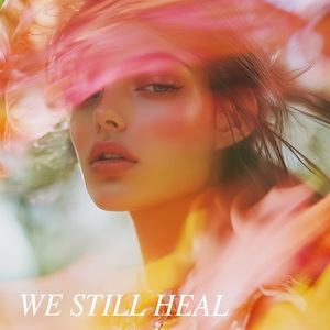 We Still Heal