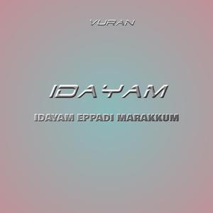 Idayam Eppadi Marakkum
