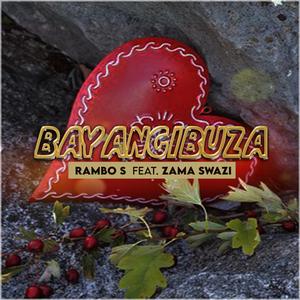 Bayangibuza (feat. Zama Swazi)