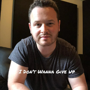 I Don't Wanna Give Up