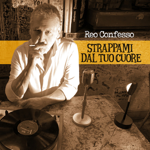 Strappami dal tuo cuore