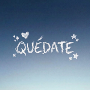 Quédate