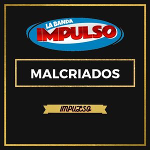 Malcriados