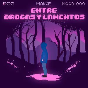 Entre Drogas y Lamentos