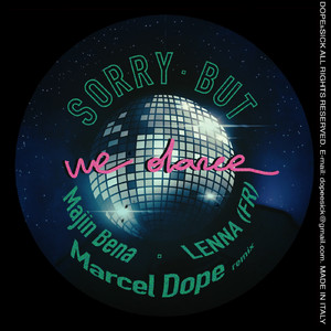 Sorry But We Dance (Marcel Dope Remix)