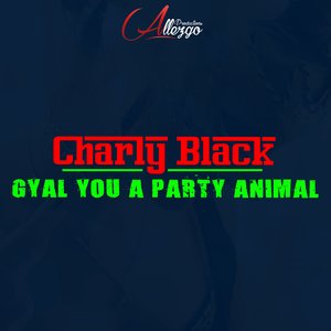 Gyal You a Party Animal (Instrumental)