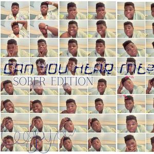 can you hear me? (sober edition)