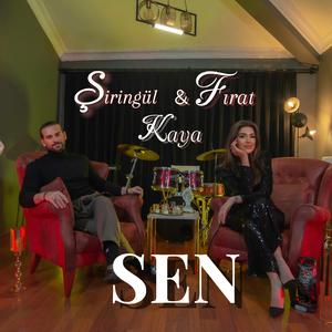 SEN (feat. Şiringül Kaya Fırat Kaya)